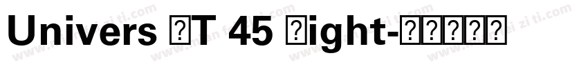 Univers LT 45 Light字体转换
